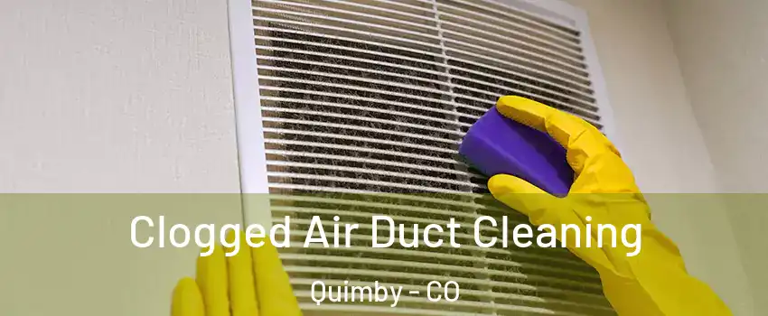Clogged Air Duct Cleaning Quimby - CO