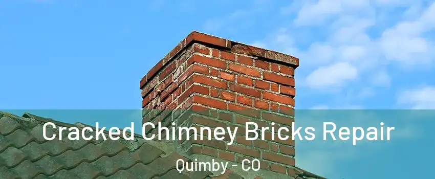 Cracked Chimney Bricks Repair Quimby - CO