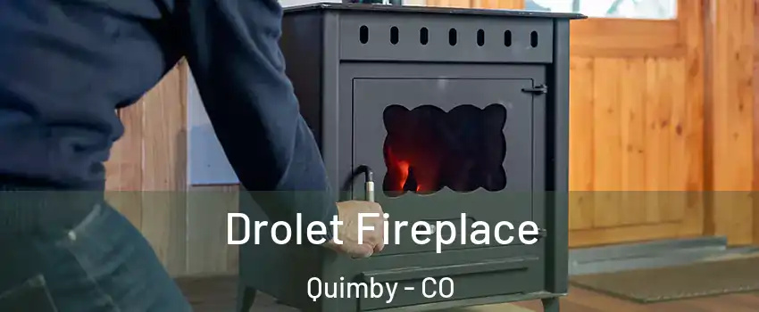 Drolet Fireplace Quimby - CO