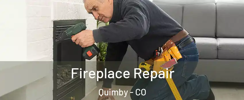 Fireplace Repair Quimby - CO