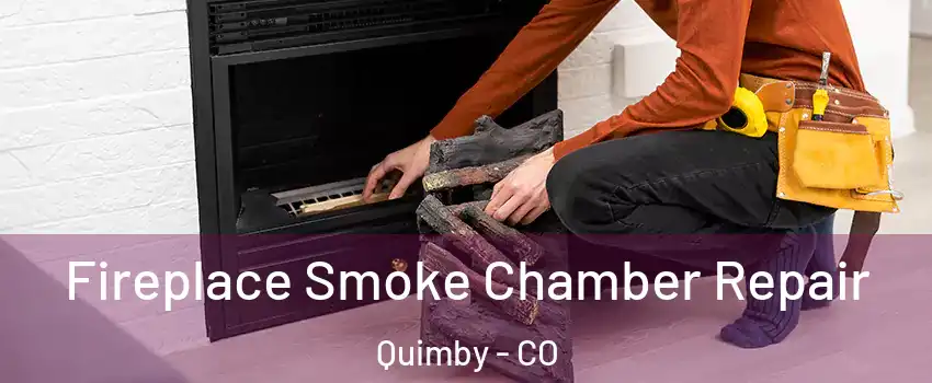 Fireplace Smoke Chamber Repair Quimby - CO