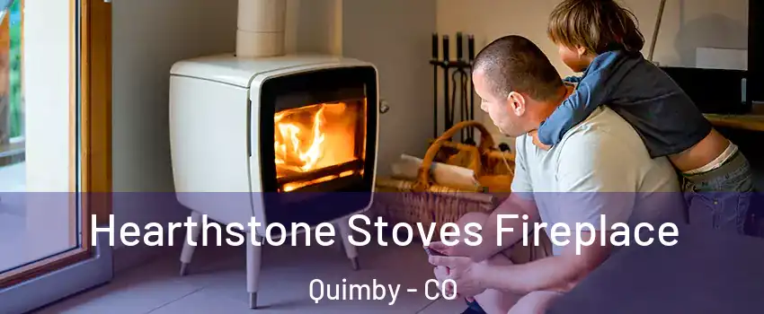 Hearthstone Stoves Fireplace Quimby - CO