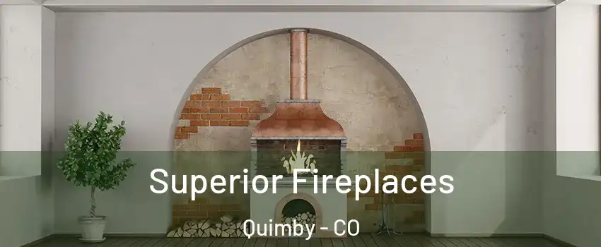 Superior Fireplaces Quimby - CO